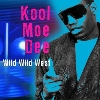 Wild Wild West (Re-Recorded / Remastered) by Kool Moe Dee