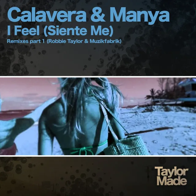 I Feel (Siente Me) - Robbie Taylor ZEN Mix