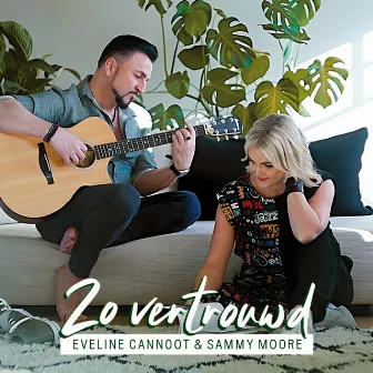 Zo Vertrouwd by Sammy Moore