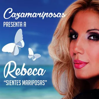 Sientes Mariposas (Cazamariposas - Sintonía del Programa de TV) by Rebeca