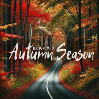 Bossa Nova for Autumn Season by Autumn Collection