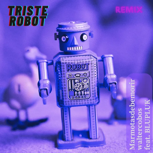 Triste Robot - Marmotasdebemorir Remix