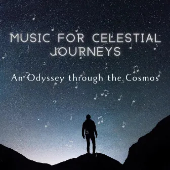 Music for Celestial Journeys: An Odyssey through the Cosmos by Cosy Music Deluxe