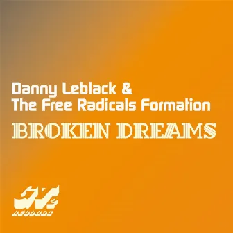 Broken Dreams by The Free Radicals Formation