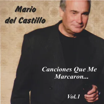 Canciones que me marcaron, Vol.1 by Mario del Castillo