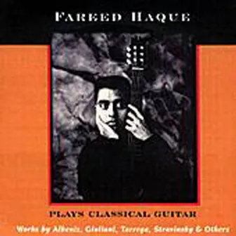 Fareed Haque Plays Classical Guitar by Fareed Haque