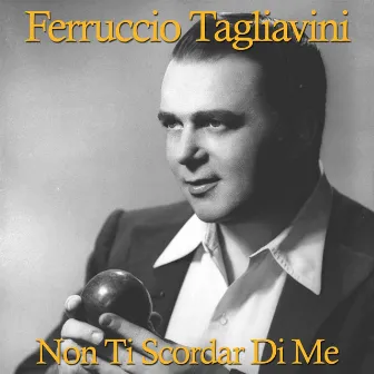 Non ti scordar di me by Ferruccio Tagliavini