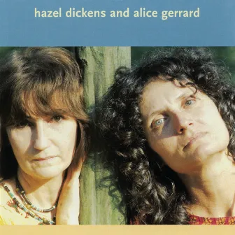 Hazel Dickens And Alice Gerrard by Hazel Dickens