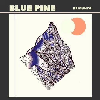 Blue Pine by MUNYA