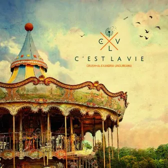 C'est La Vie by Crush + Alexandra