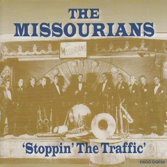 Stoppin' the Traffic by The Missourians