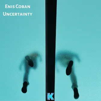 Uncertainty by Enis Coban