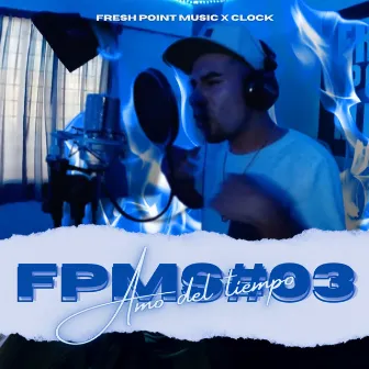 FPMS#03, Amo del tiempo by CLOCK