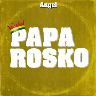 Angel by Papa Rosko