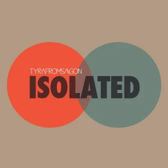 Isolated by Tyra from Saigon