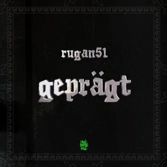 Geprägt by Rugan51