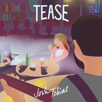 Tease by Josh Tobias