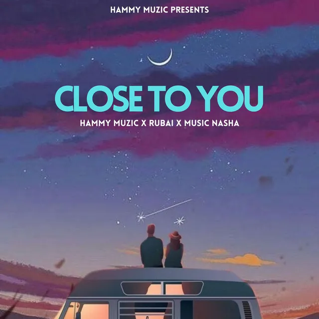 Close To You