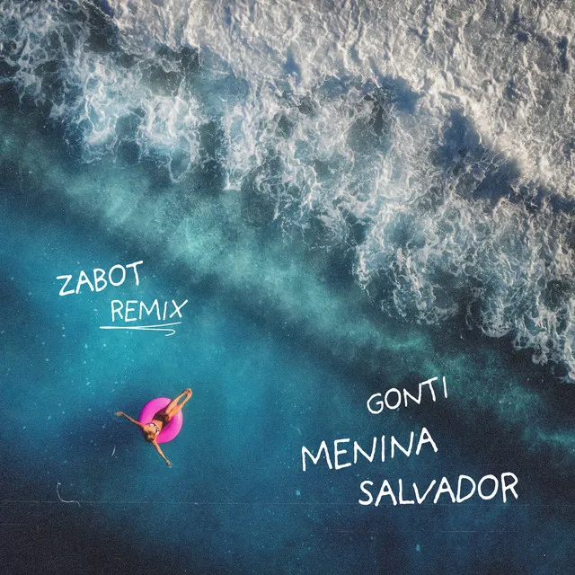 Menina Salvador - Zabot Remix