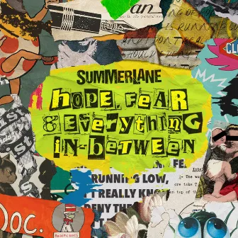 Hope, Fear & Everything in-Between by Summerlane