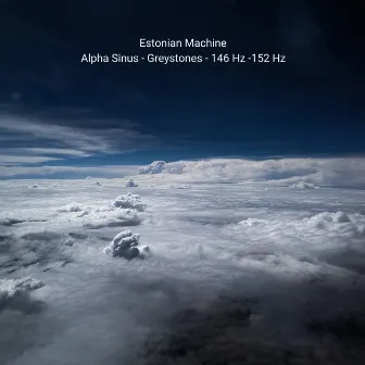 Alpha Sinus - Greystones - 146 Hz -152 Hz by Estonian Machine