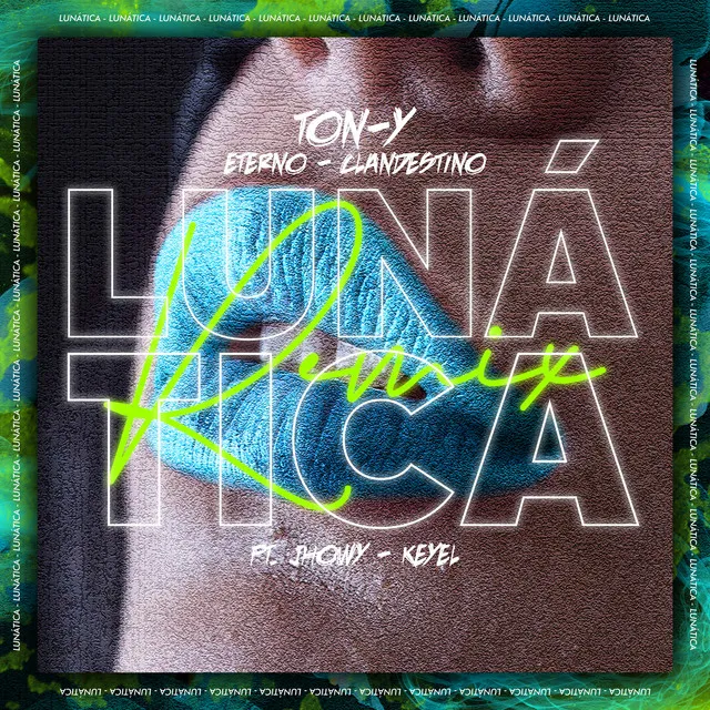 LUNÁTICA - Remix