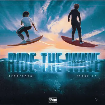 Ride The Wave by Ferrero