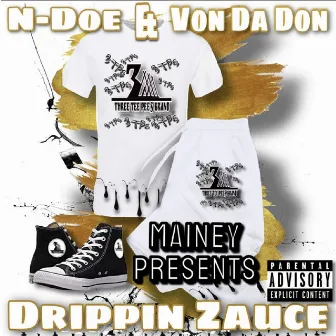 Drippin' Sauce by Von da Don