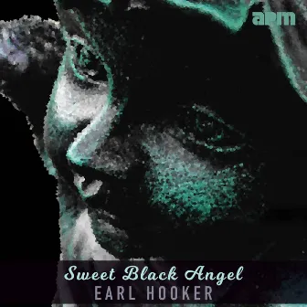 Sweet Black Angel by Earl Hooker