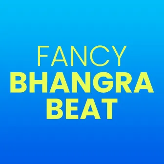 Fancy Bhangra Beat by SMAKEL