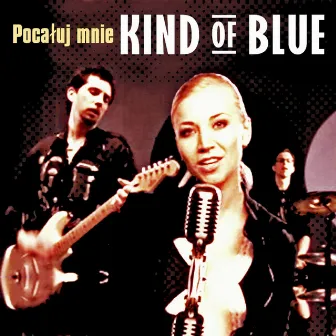 Pocaluj Mnie (Polish Edition) by Kind Of Blue