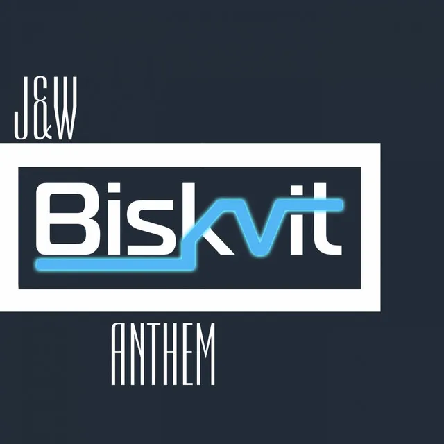 Anthem - Biskvit Remix