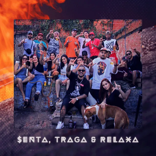 Senta, Traga e Relaxa