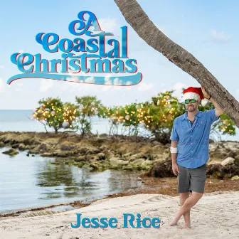 A Coastal Christmas by Jesse Rice