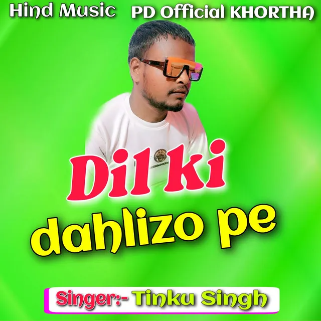 Dil ki dahlizo pe