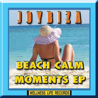 Beach Calm Moments EP by Joybiza