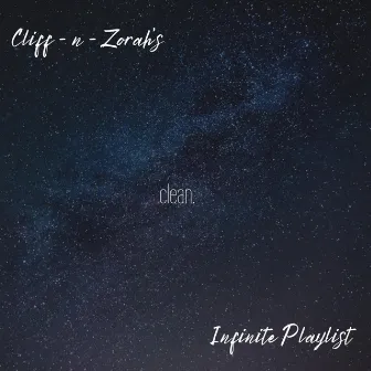 Cliff N Zorah's Infinite Playlist by Clifford Cartel