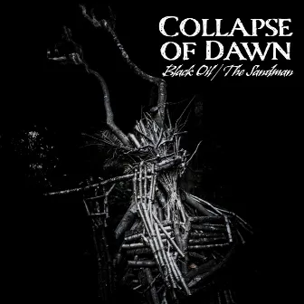 Black Oil / the Sandman by Collapse of Dawn