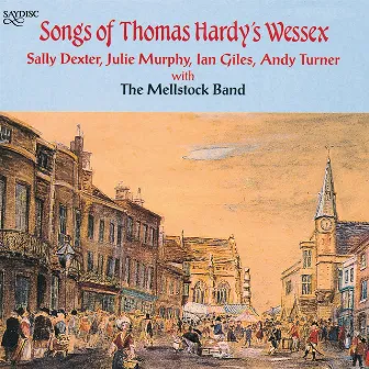 Songs of Thomas Hardy's Wessex by The Mellstock Band