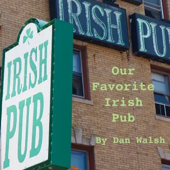 Our Favorite Irish Pub by Dan Walsh