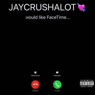 FaceTime by Jay Crush ALot