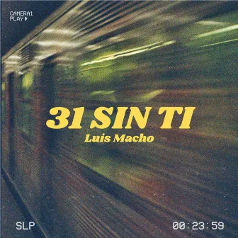 31 Sin Ti by Luis Macho