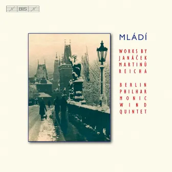 Mládí - Works by Janácek, Martinu and Reicha by Berlin Philharmonic Wind Quintet