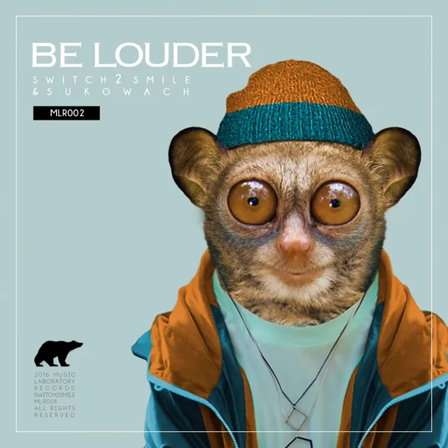 Be Louder - Original Mix