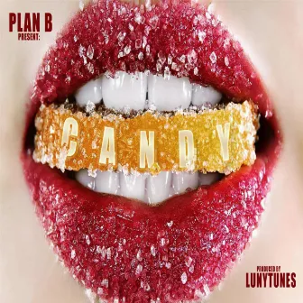 Candy by Plan B