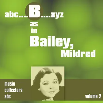 B as in BAILEY, Mildred (Volume 2) by Mildred Bailey