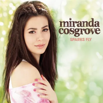 Sparks Fly by Miranda Cosgrove