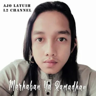 Marhaban Ya Ramdhan by L2 CHANNEL