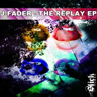 The Replay Ep by J. Fader