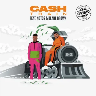 Cash Train (feat. Not3s & Blade Brown) by Not3s